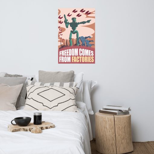 Freedom Comes Factories - Poster 6