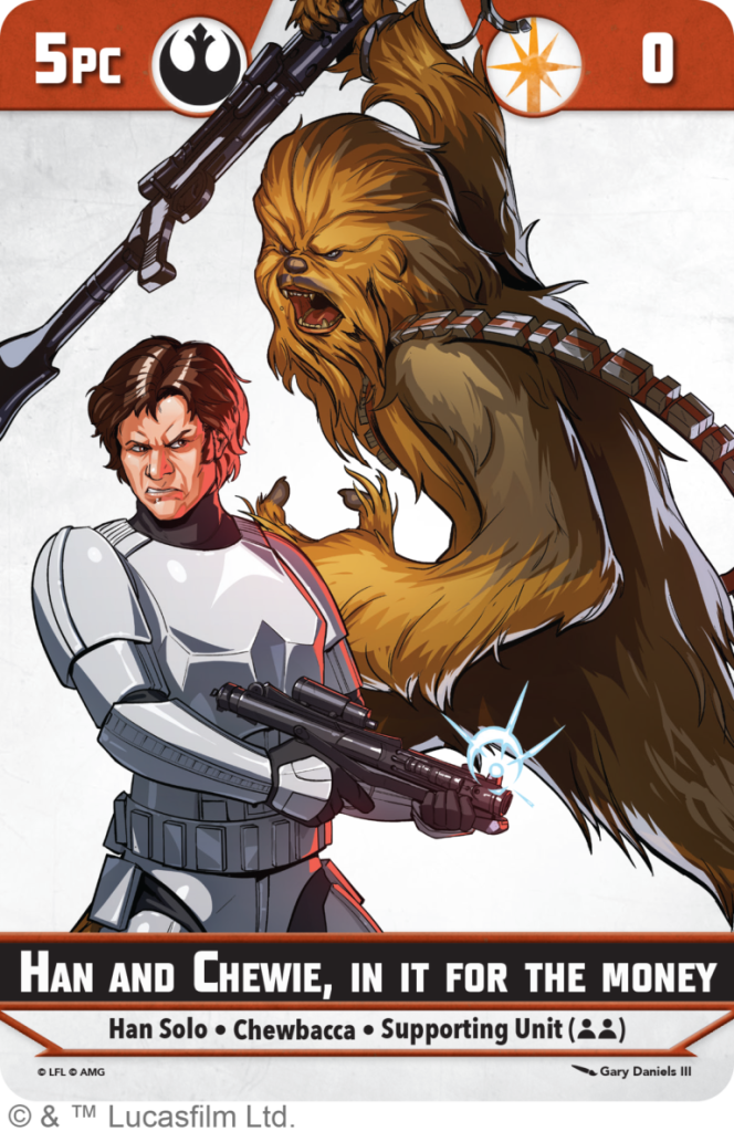 Shatterpoint Unit Guide: Han and Chewie, In it for the Money 1